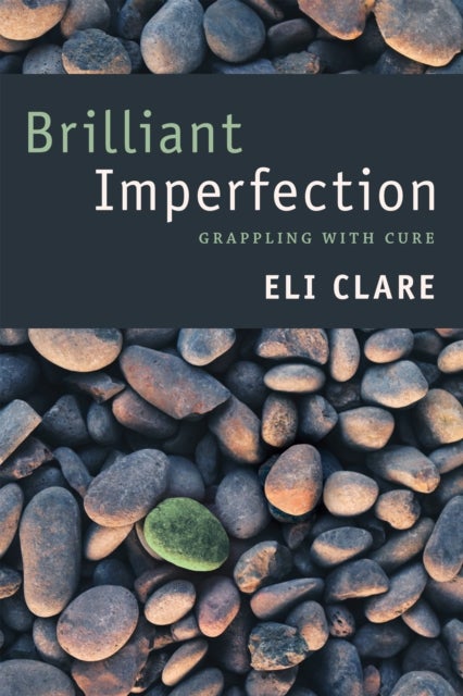 Brilliant Imperfection - Grappling with Cure