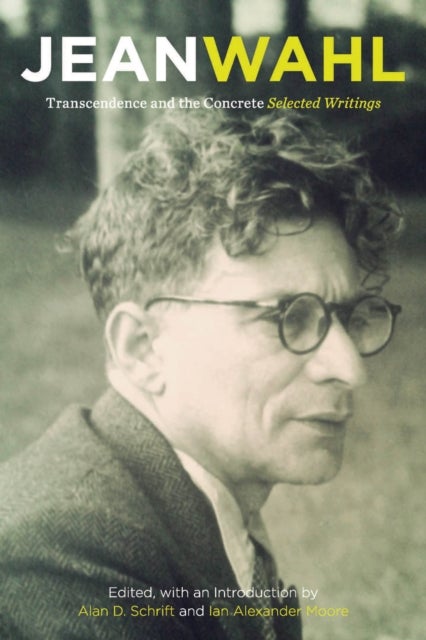 Transcendence and the Concrete - Selected Writings