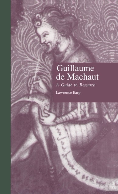 Guillaume de Machaut - A Guide to Research