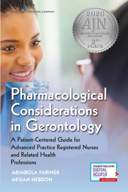 Pharmacological Considerations in Gerontology - A Patient-Centered Guide for Advanced Practice Registered Nurses and Related Health Professions