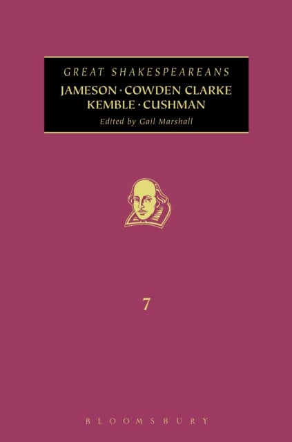 Jameson, Cowden Clarke, Kemble, Cushman - Great Shakespeareans: Volume VII