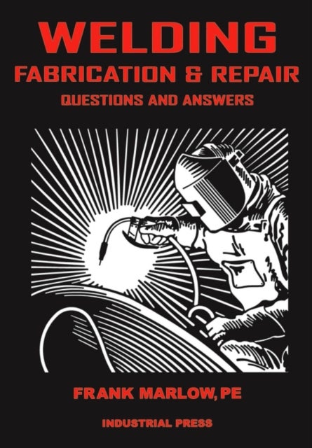 Welding Fabrication and Repair - Questions & Answers