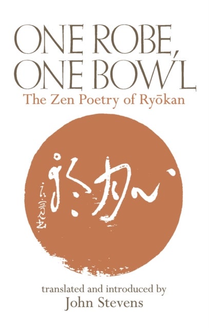 One Robe, One Bowl - The Zen Poetry of Ryokan