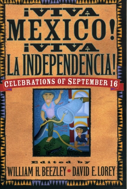AViva MZxico! AViva la Independencia! - Celebrations of September 16