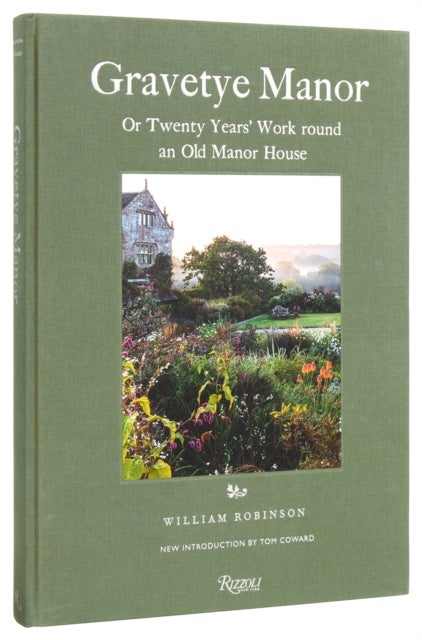 Gravetye Manor - 20 Years’ Work round an Old Manor House
