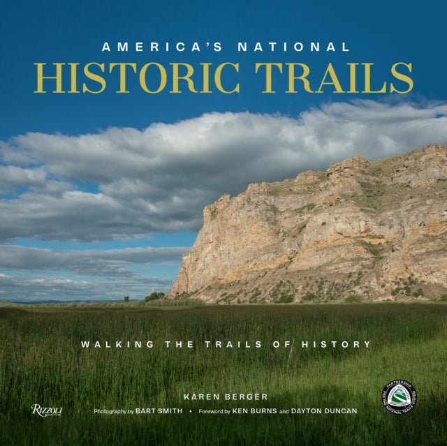 America''s National Historic Trails - Walking the Trails of History