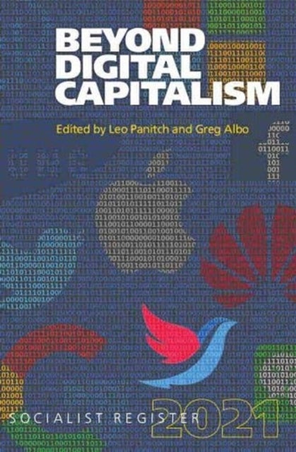 Beyond Digital Capitalism - New Ways of Living Socialist Register