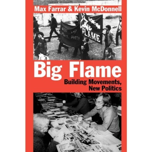 Big Flame - Building the Movements, New Politics