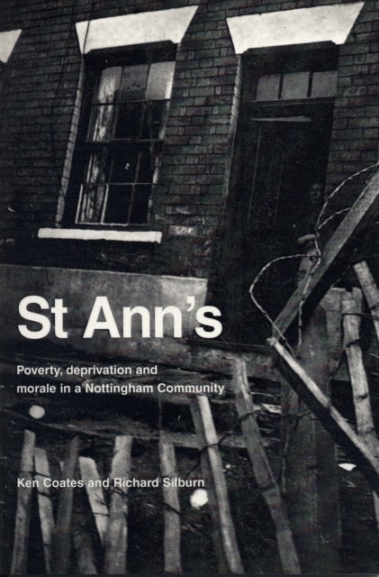 St Ann's - Poverty, Deprivation and Morale in a Nottingham Community