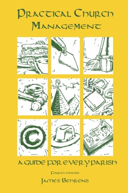 Practical Church Management - A Guide for Every Parish