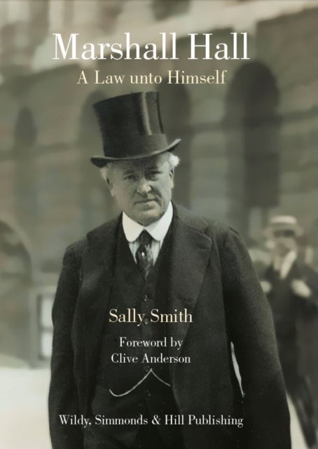 Marshall Hall - A Law unto Himself