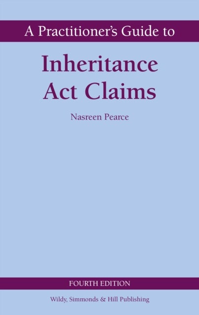 Practitioner''s Guide to Inheritance Act Claims