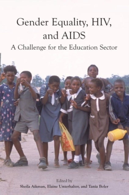 Gender Equality, HIV, and AIDS - A Challenge for the Education Sector
