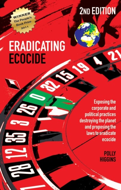 Eradicating Ecocide 2nd edition - Laws and Governance to Stop the Destruction of the Planet
