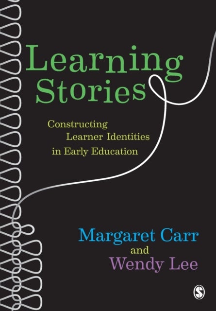 Learning Stories - Constructing Learner Identities in Early Education