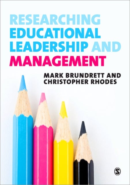 Researching Educational Leadership and Management - Methods and Approaches