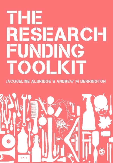 The Research Funding Toolkit - How to Plan and Write Successful Grant Applications