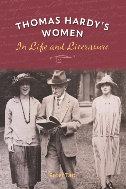 Thomas Hardy's Women - In Life and Literature
