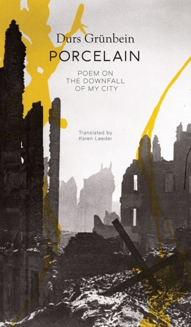 Porcelain – Poem on the Downfall of My City - Poem on the Downfall of My City