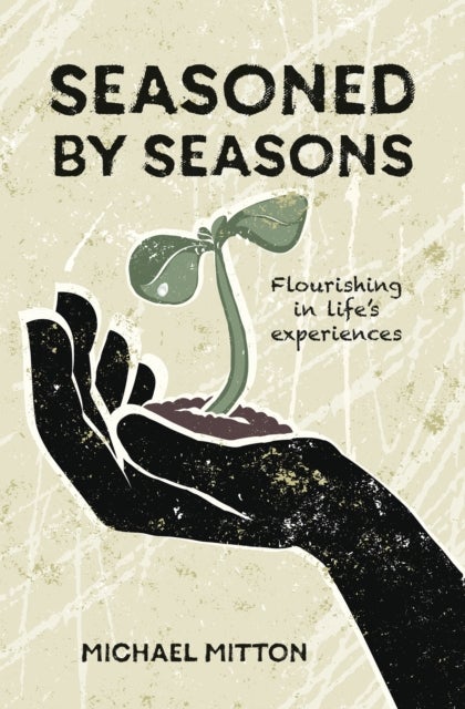 Seasoned by Seasons - Flourishing in life's experiences