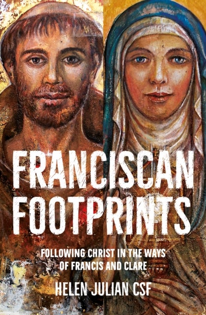 Franciscan Footprints - Following Christ in the ways of Francis and Clare