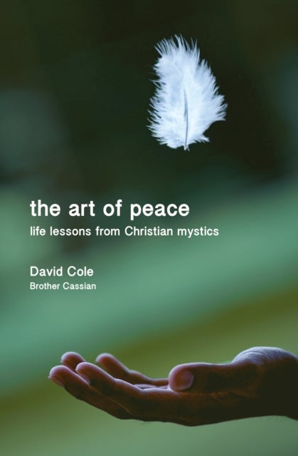 Art of Peace - Life lessons from Christian mystics