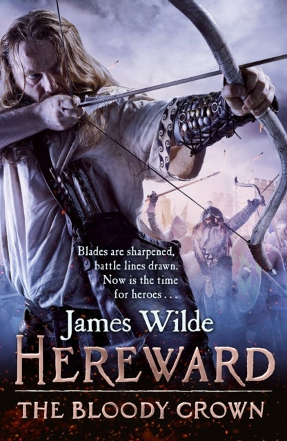 Hereward: The Bloody Crown - (The Hereward Chronicles: book 6)