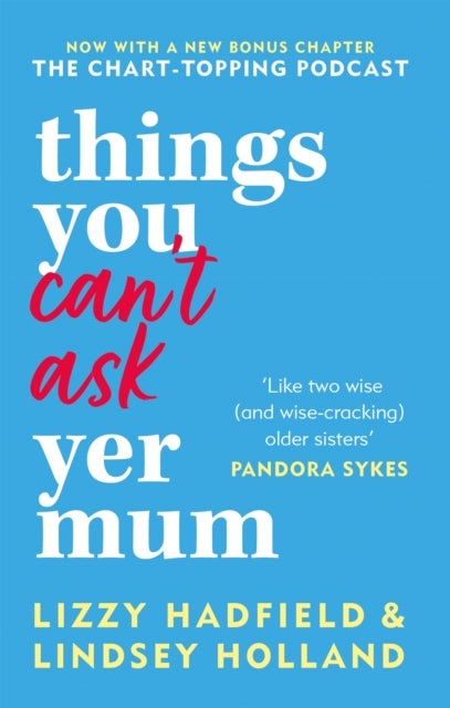 Things You Can''t Ask Yer Mum