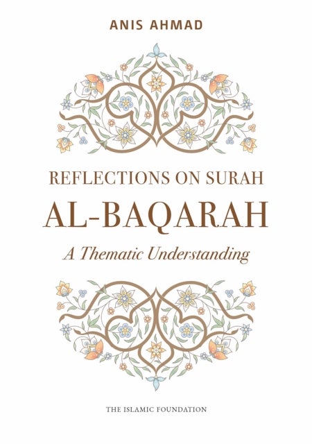 Reflections on Surah Al-baqarah - A Thematic Understanding