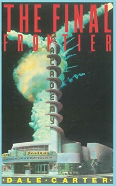 The Final Frontier - The Rise and Fall of the American Rocket State