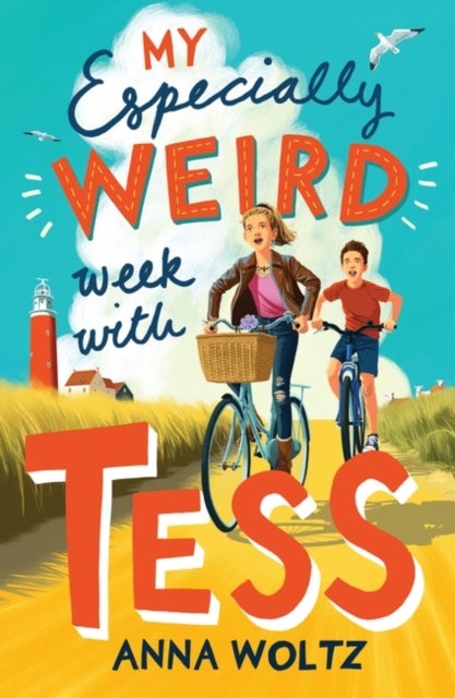 My Especially Weird Week with Tess - THE TIMES CHILDREN'S BOOK OF THE WEEK