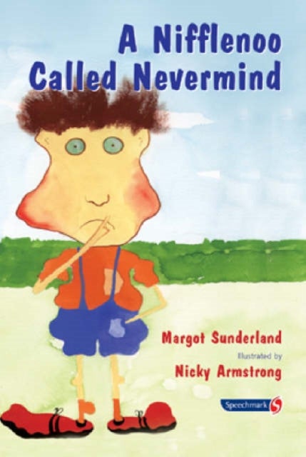 A Nifflenoo Called Nevermind - A Story for Children Who Bottle Up Their Feelings