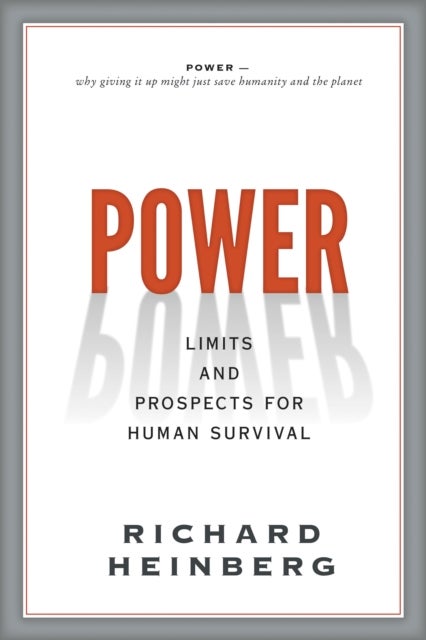 Power - Limits and Prospects for Human Survival