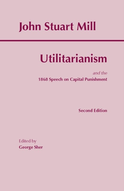 Utilitarianism - and the 1868 Speech on Capital Punishment