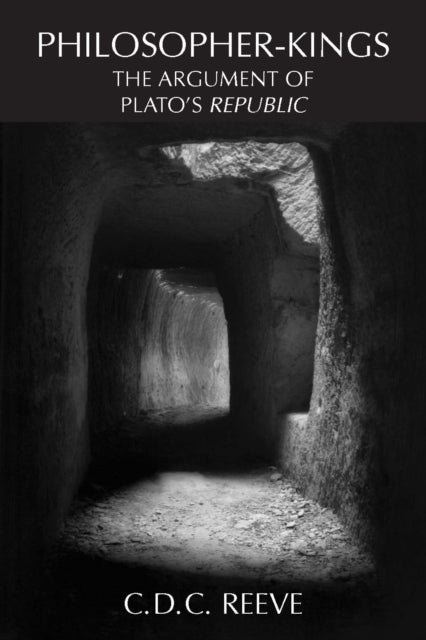 Philosopher-Kings - The Argument of Plato's Republic