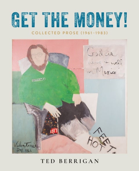 Get the Money! - Collected Prose (1961-1983)