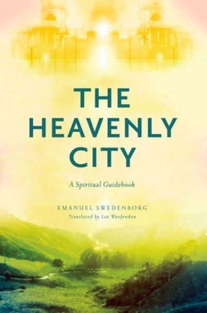 The Heavenly City – A Spiritual Guidebook - A Spiritual Guidebook