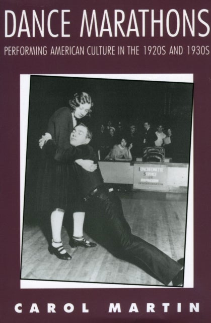 Dance Marathons - Performing American Culture in the 1920s and 1930s