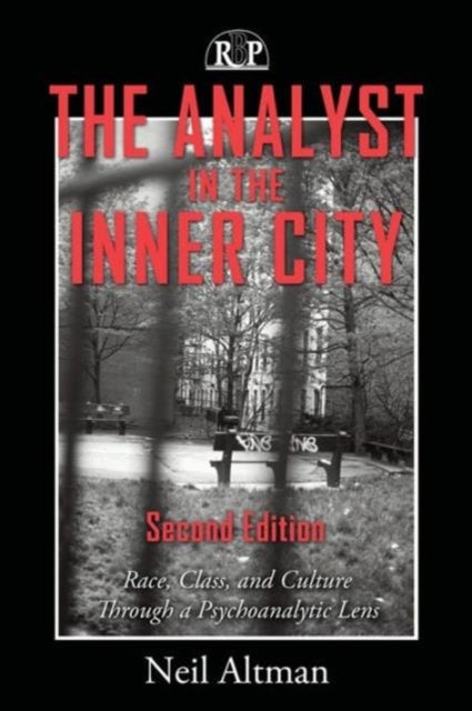 The Analyst in the Inner City - Race, Class, and Culture Through a Psychoanalytic Lens