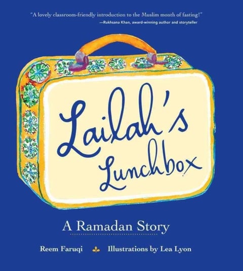 Lailah's Lunchbox – A Ramadan Story - A Ramadan Story