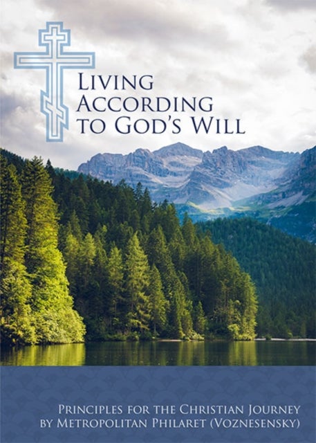 Living According to God's Will - Principles for the Christian Journey