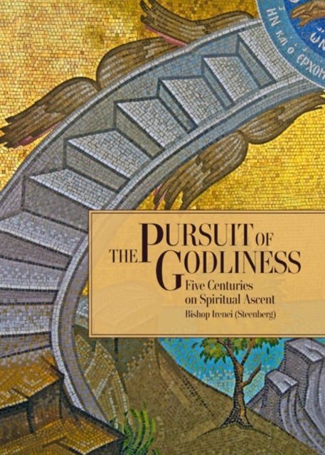 The Pursuit of Godliness - Five Centuries on Spiritual Ascent