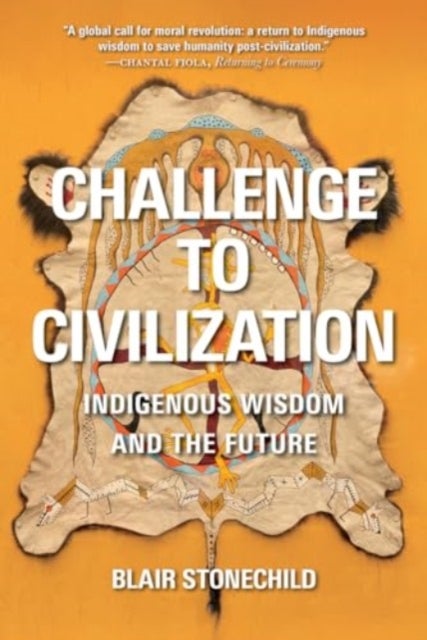 Challenge to Civilization - Indigenous Wisdom and the Future