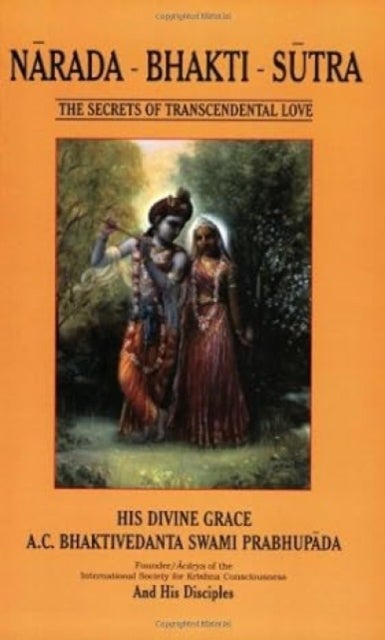 Narada-Bhakti-Sutra - The Secrets of Transcendental Love