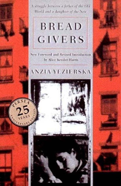 Bread Givers – A Novel Reissue - A Novel
