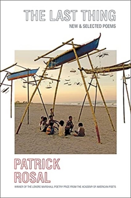 The Last Thing - New & Selected Poems