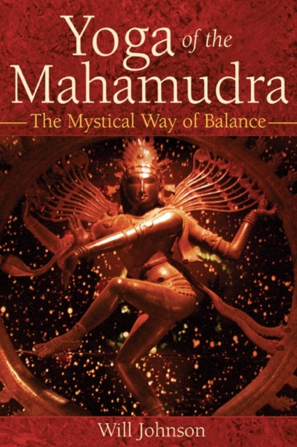 Yoga of the Mahamudra - The Mystical Way to Balance