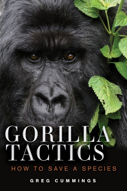 Gorilla Tactics - How to Save a Species