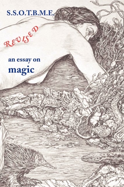 SSOTBME Revised - An Essay on Magic