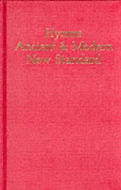 Hymns Ancient and Modern: New Standard Version Full Music edition